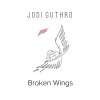 Jodi Gutro Broken Wings.jpg