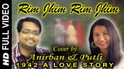 Rim Jhim Rim Jhim - 1942 A Love Story - Cover - Anirban & Putli - RD Burman - Enhanced HD Video.jpg
